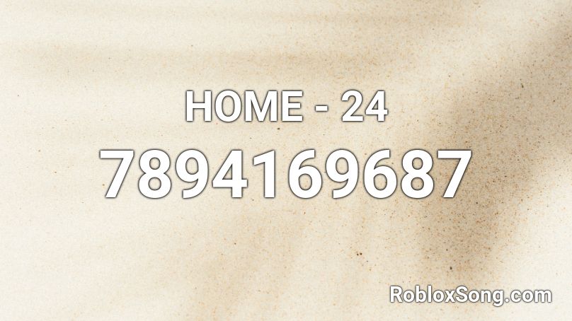HOME - 24 Roblox ID