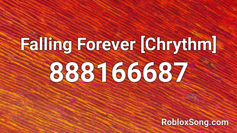 Falling Forever [Chrythm] Roblox ID