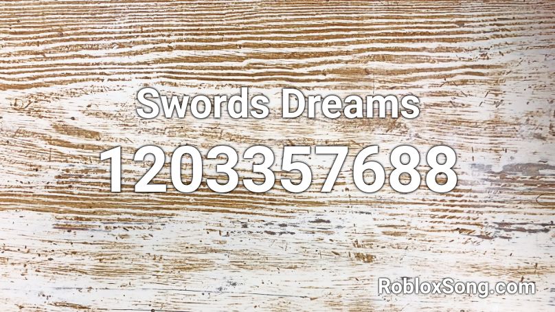 Swords Dreams Roblox ID