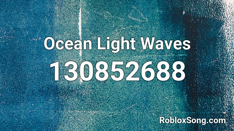 Ocean Light Waves Roblox ID