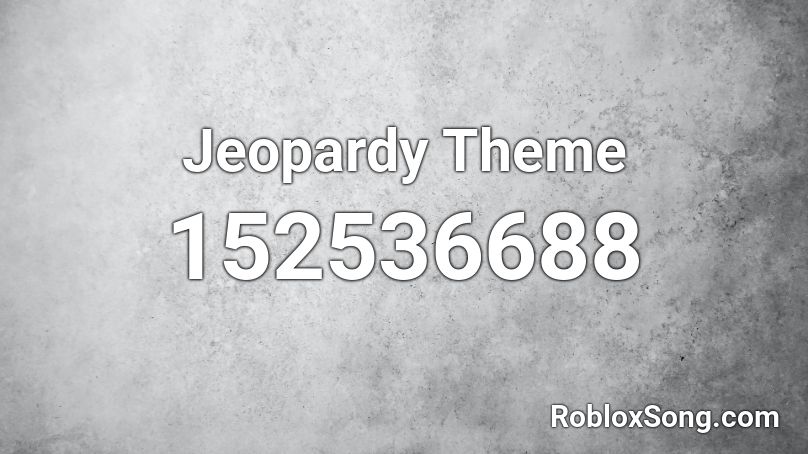 Jeopardy Theme Roblox ID