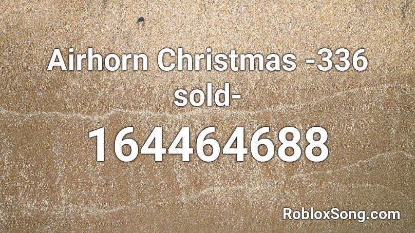Airhorn Christmas -336 sold- Roblox ID