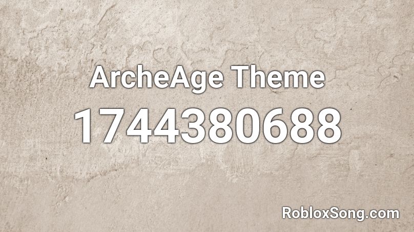 ArcheAge Theme Roblox ID