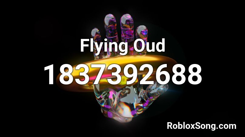 Flying Oud Roblox ID