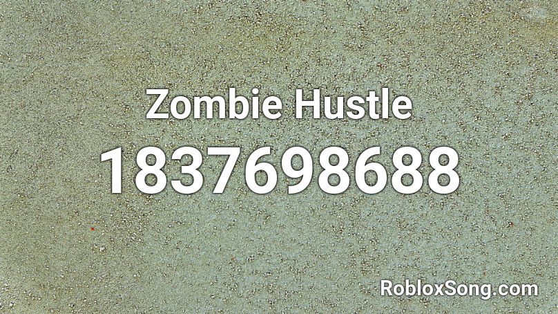 Zombie Hustle Roblox ID