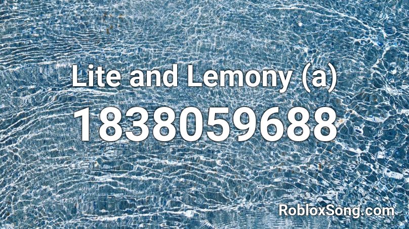 Lite and Lemony (a) Roblox ID