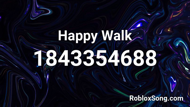 Happy Walk Roblox ID