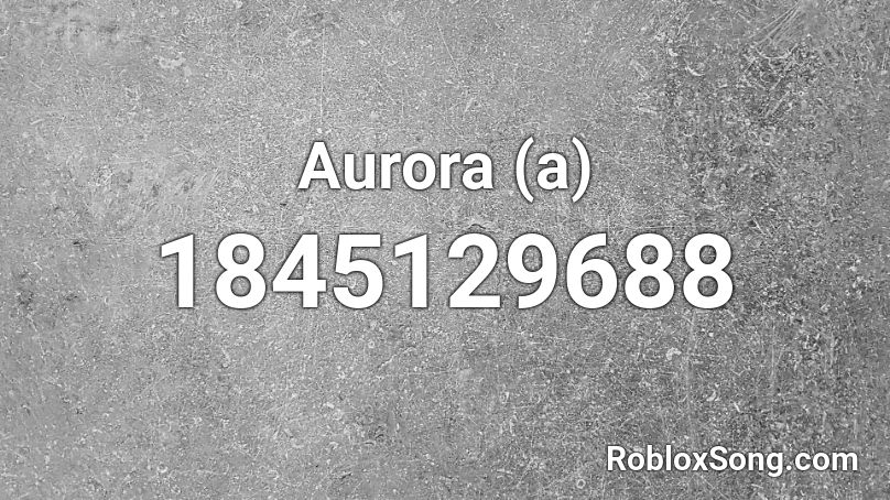 Aurora (a) Roblox ID