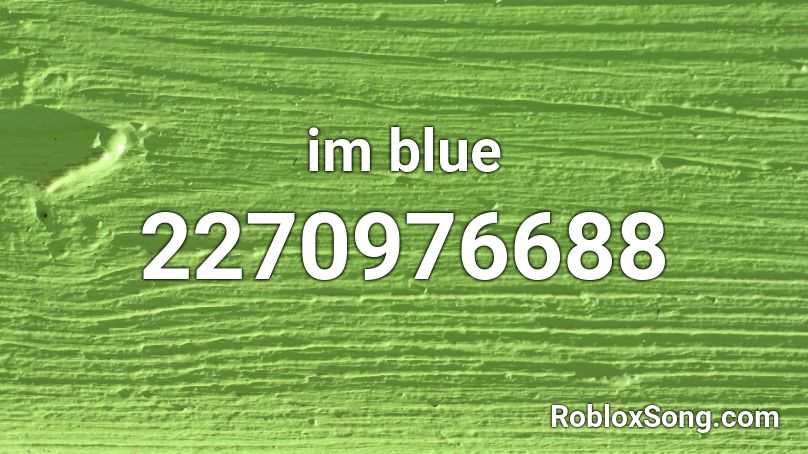 im blue Roblox ID