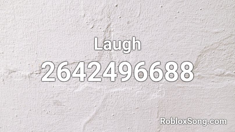 Laugh  Roblox ID