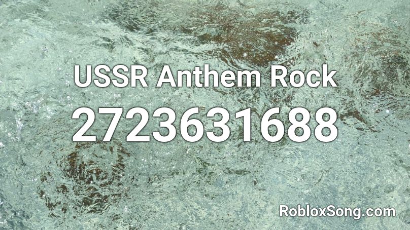 Ussr Anthem Rock Roblox Id Roblox Music Codes - roblox ussr anthem id