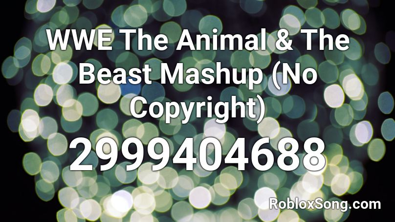 WWE The Animal & The Beast Mashup (No Copyright) Roblox ID