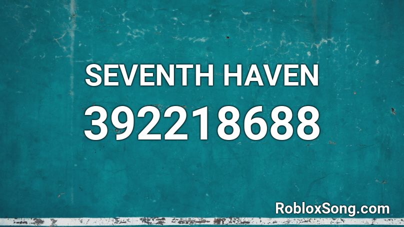 SEVENTH HAVEN Roblox ID