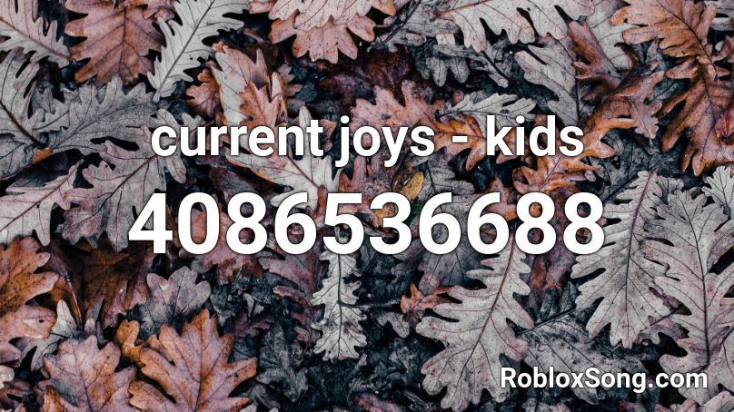 current joys - kids Roblox ID