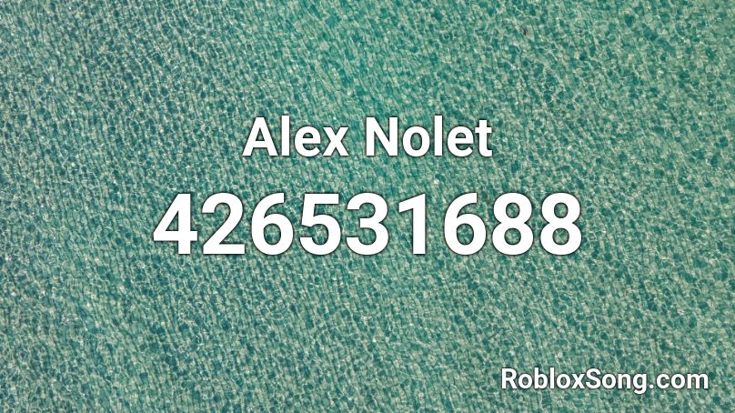 Alex Nolet Roblox ID