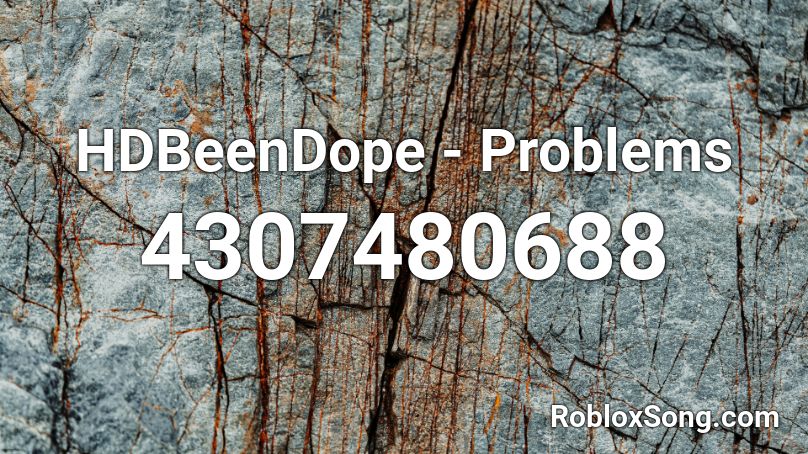 Hdbeendope Problems Roblox Id Roblox Music Codes - roblox audio problems