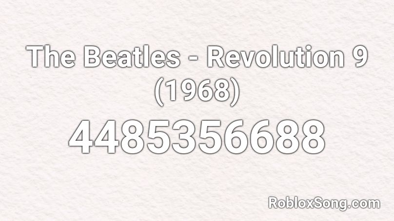 The Beatles - Revolution 9 (1968) Roblox ID
