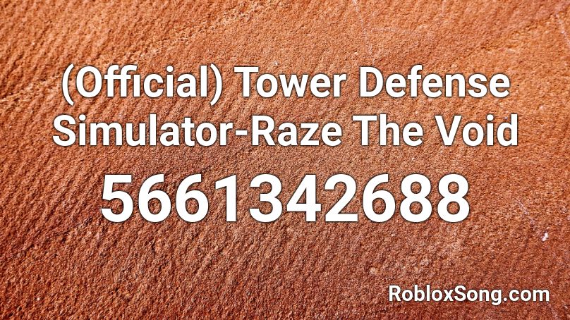 (Official) Tower Defense Simulator-Raze The Void Roblox ID
