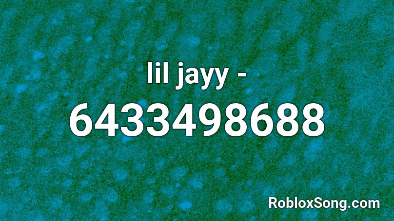 lil jayy - Roblox ID