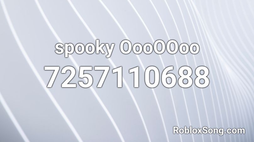 spooky OooOOoo Roblox ID