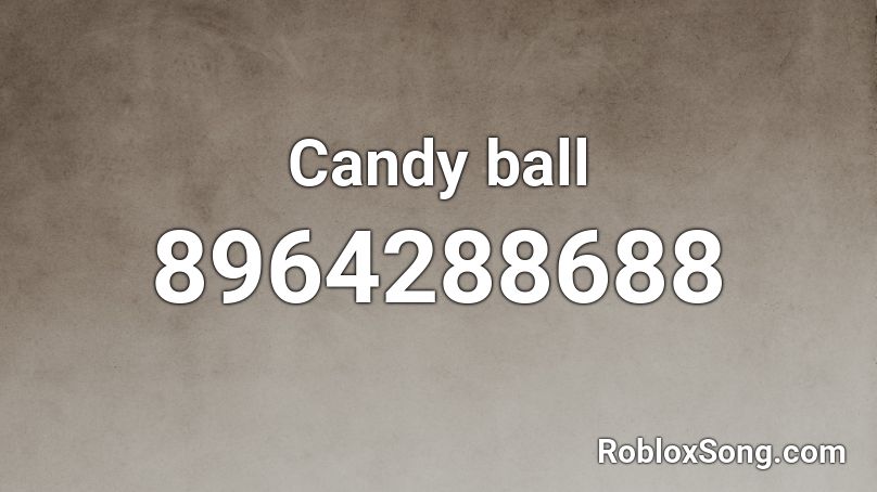 Candy ball Roblox ID
