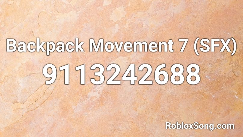 Backpack Movement 7 (SFX) Roblox ID