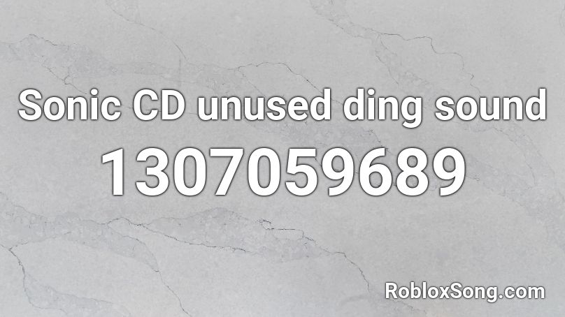 Sonic CD unused ding sound Roblox ID