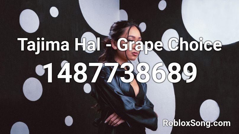 Tajima Hal - Grape Choice  Roblox ID