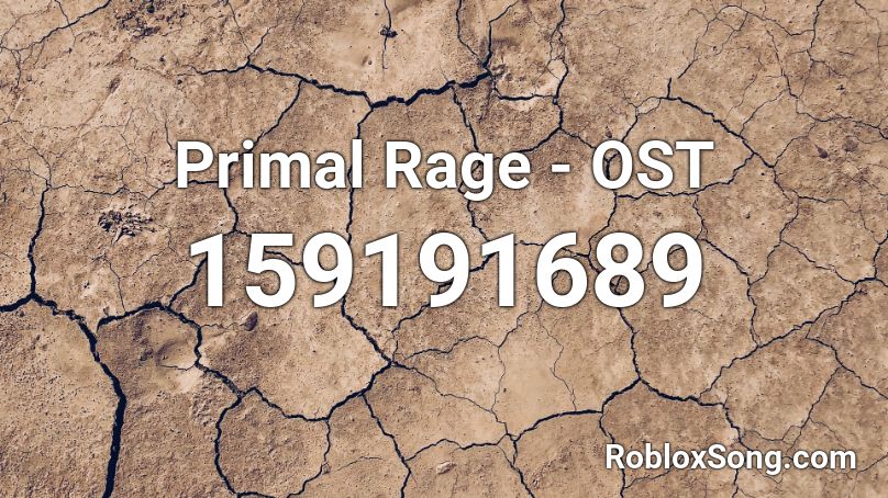 Primal Rage - OST Roblox ID