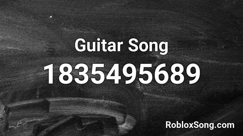 Guitar Song Roblox ID