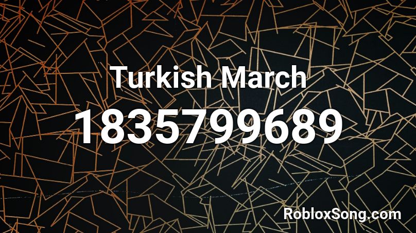 Turkish March Roblox ID