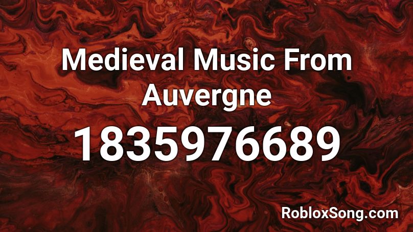 Medieval Music From Auvergne Roblox ID