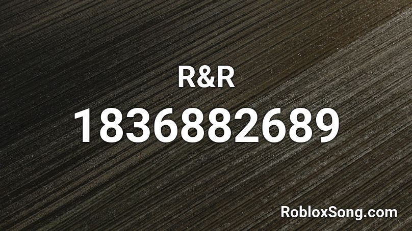 R&R Roblox ID