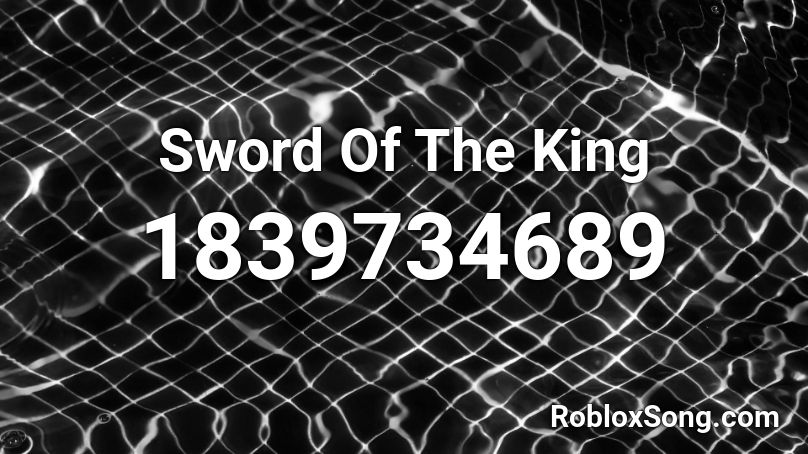 Sword Of The King Roblox ID