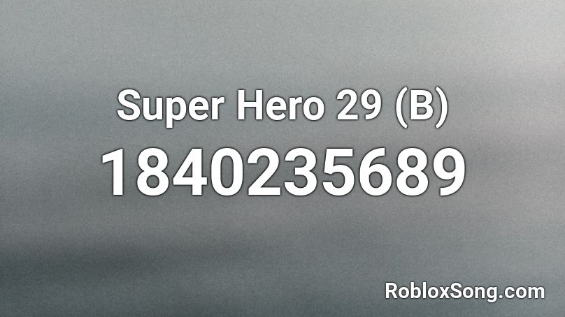 Super Hero 29 (B) Roblox ID