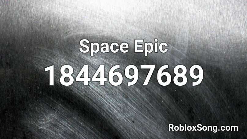 Space Epic Roblox ID