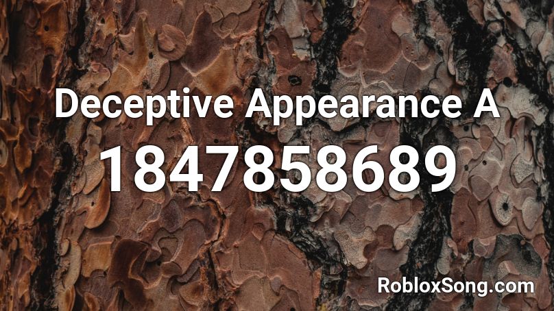 Deceptive Appearance A Roblox ID