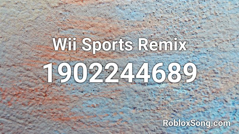 Wii Sports Remix Roblox ID