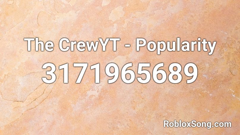 The CrewYT - Popularity Roblox ID