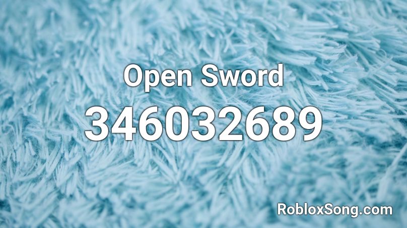 Open Sword Roblox ID