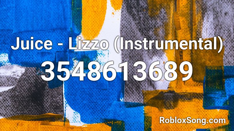 Juice - Lizzo (Instrumental) Roblox ID