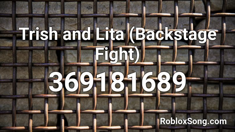 Trish and Lita (Backstage Fight) Roblox ID