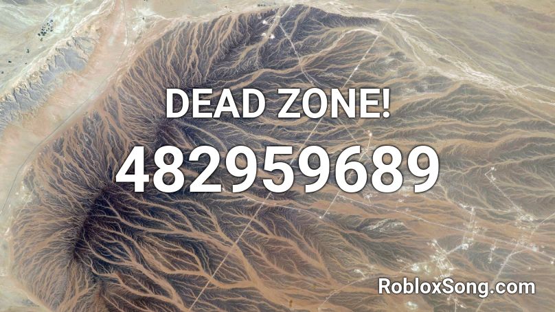 DEAD ZONE! Roblox ID