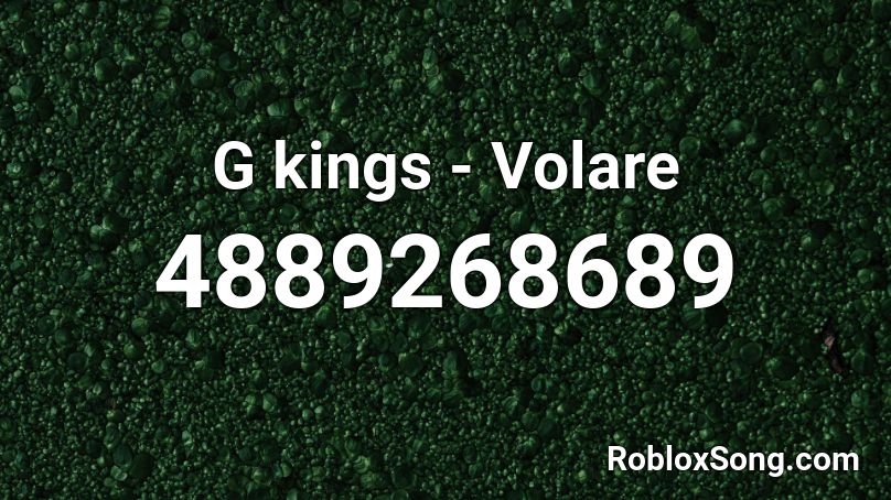 G kings - Volare Roblox ID
