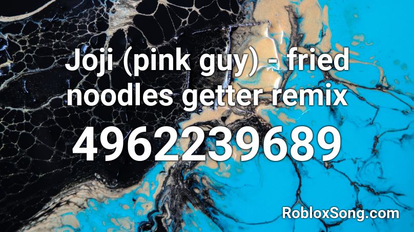 Joji (pink guy) - fried noodles getter remix Roblox ID
