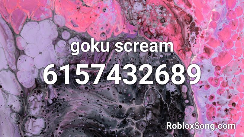 goku scream Roblox ID - Roblox music codes