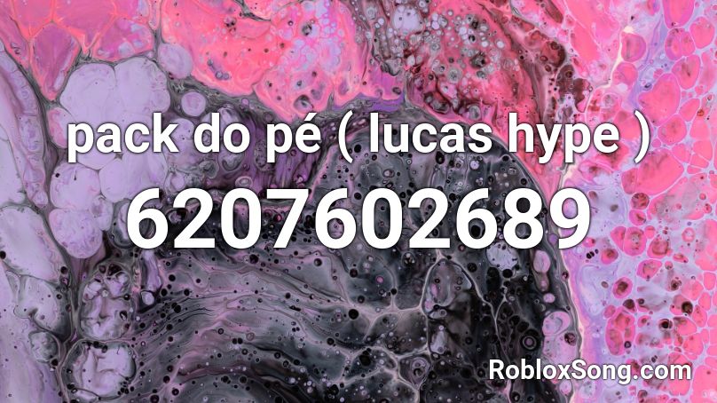 pack do pé ( lucas hype ) Roblox ID