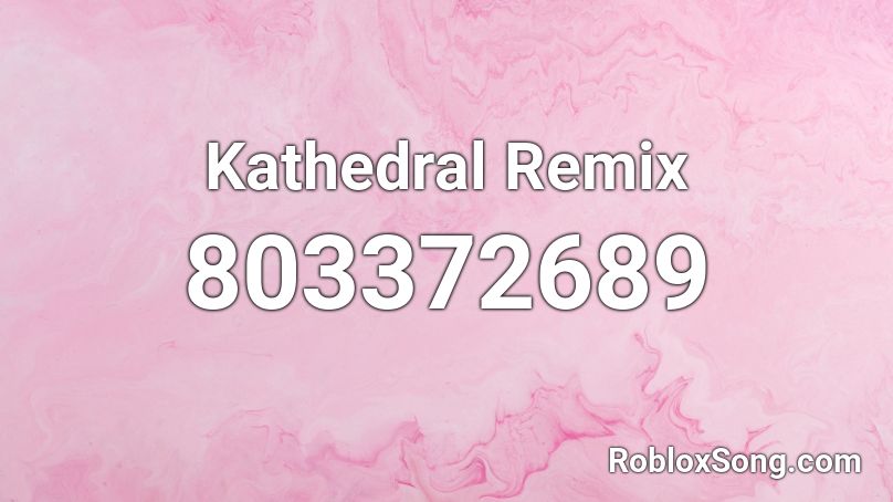 Kathedral Remix Roblox ID