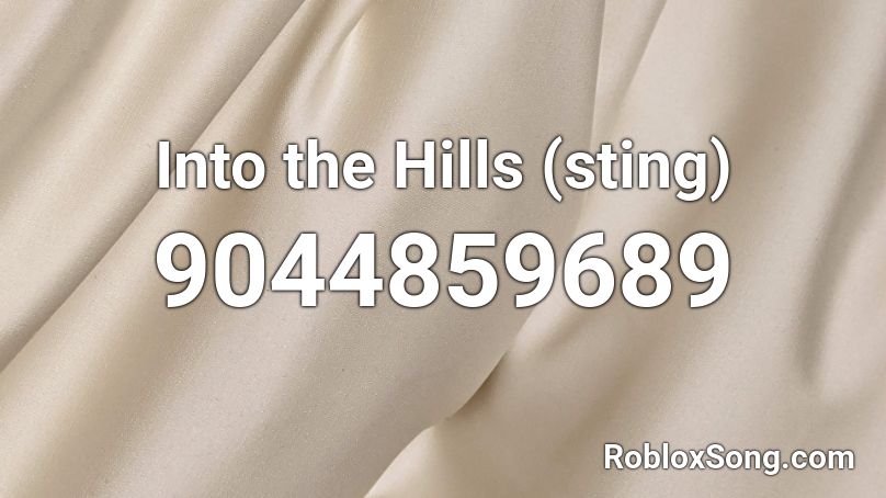 Into the Hills (sting) Roblox ID