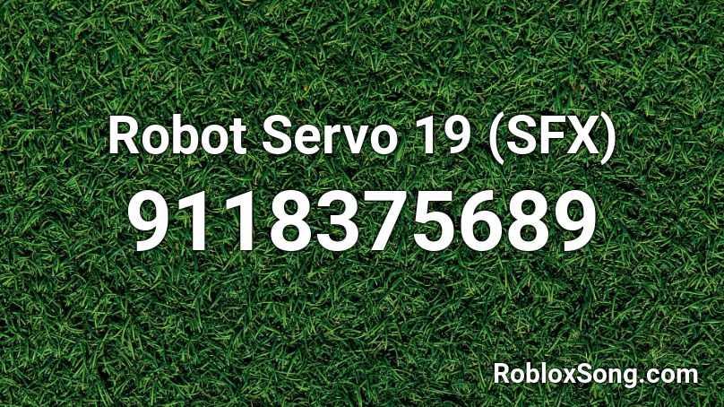 Robot Servo 19 (SFX) Roblox ID